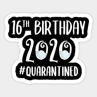 16th Birthday 2020 Quarantined Sticker